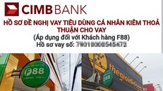 “Vòi bạch tuộc” F88 – Bài 3: Đoạn cuối con đường là Ngân hàng CIMB