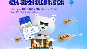 Giảm 100.000 đồng khi đặt vé máy bay và khách sạn qua ứng dụng Shinhan Sol Việt Nam