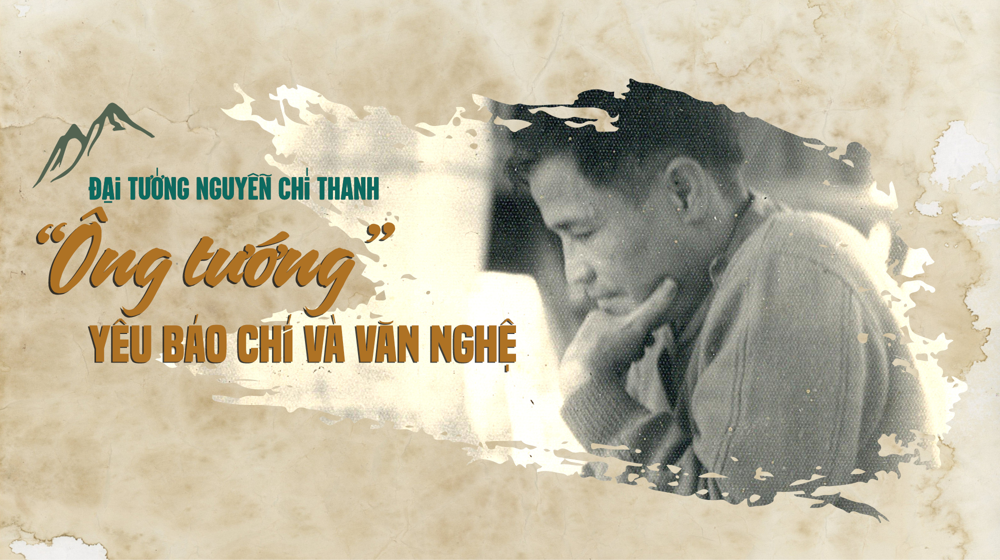 Đại tướng Nguyễn Chí Thanh - 'Ông tướng' yêu báo chí và văn nghệ