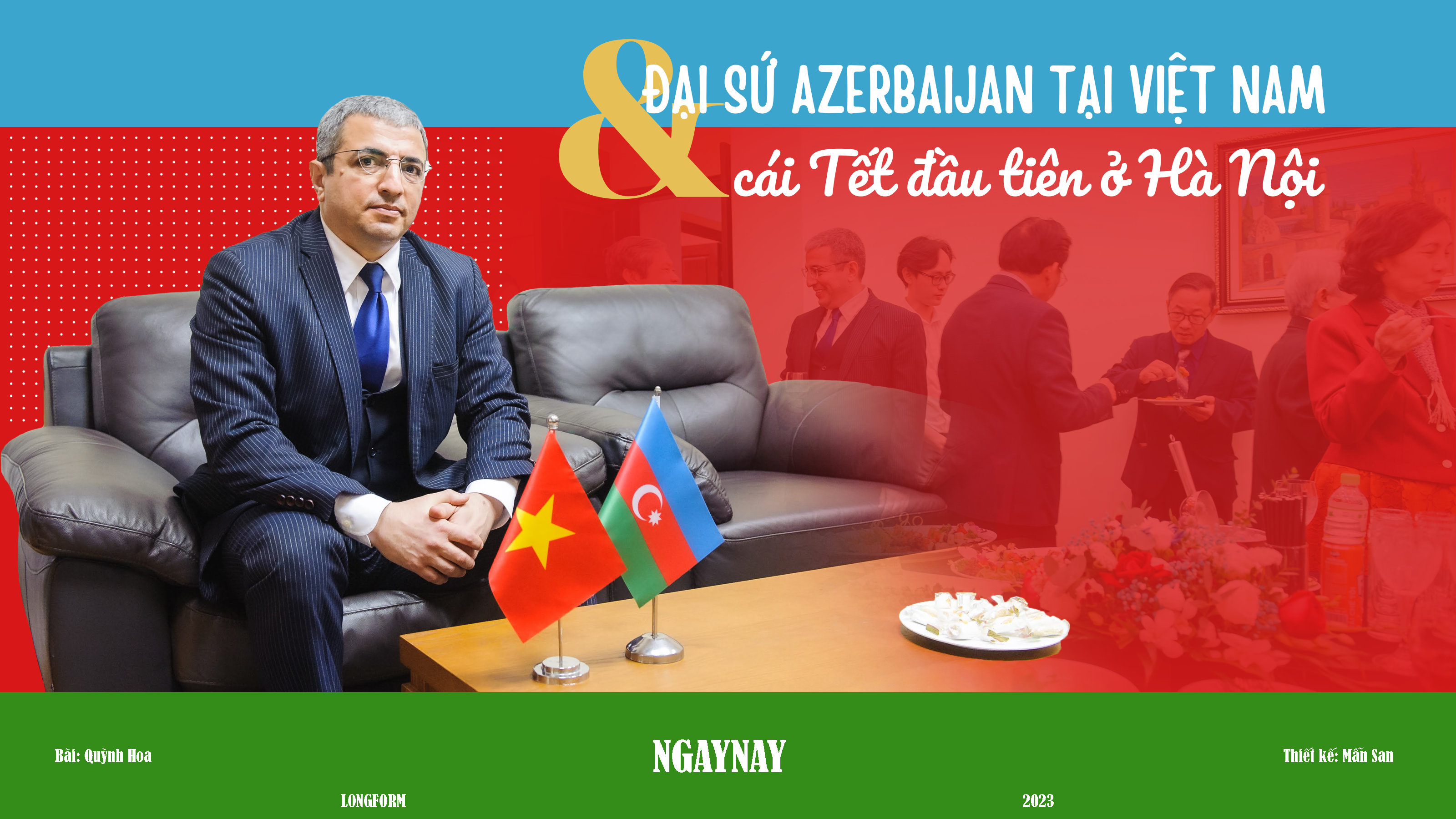 Đại sứ Azerbaijan tại Việt Nam và cái Tết đầu tiên ở Hà Nội
