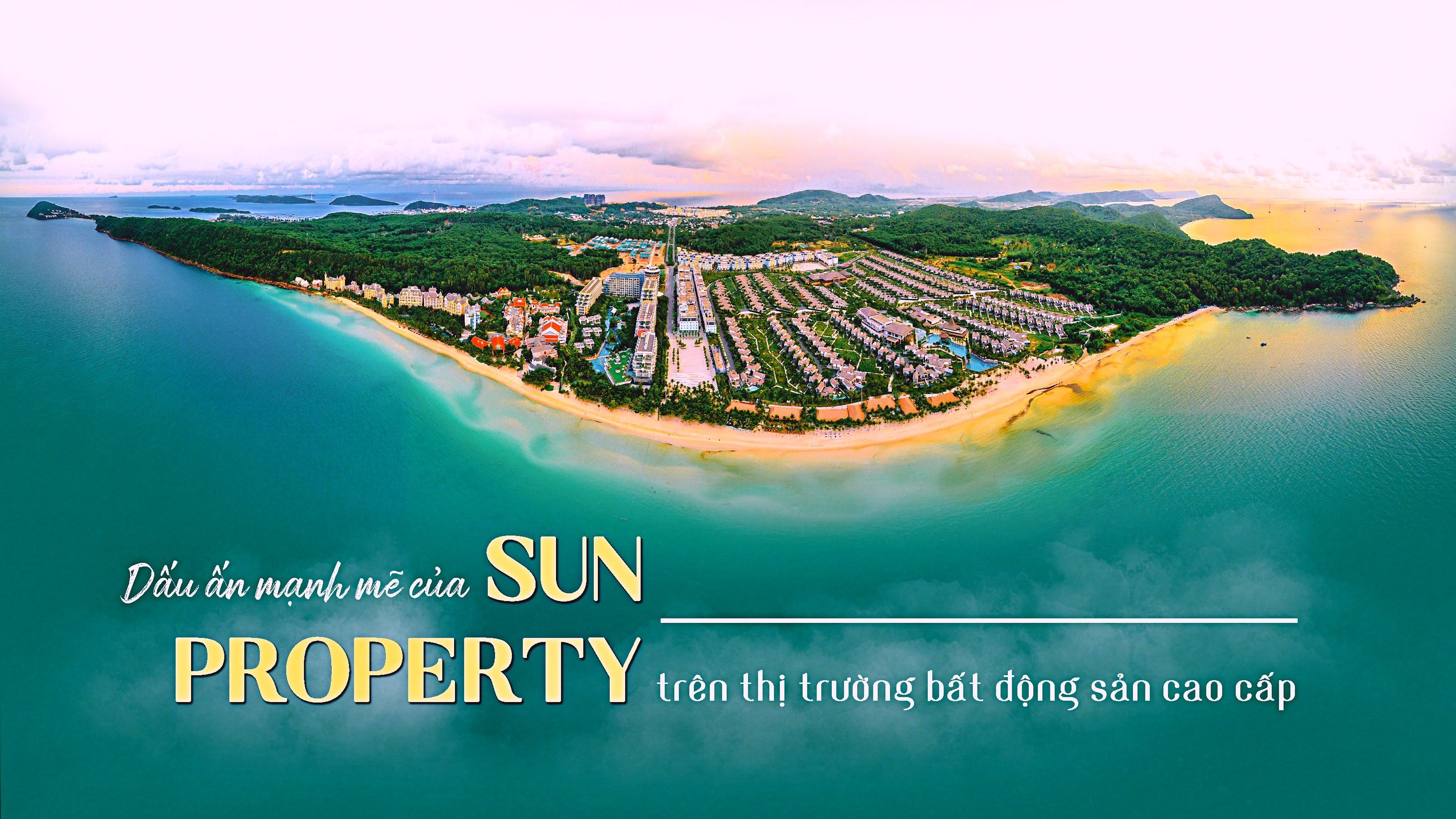 Dấu ấn mạnh mẽ của Sun Property trên thị trường BĐS cao cấp
