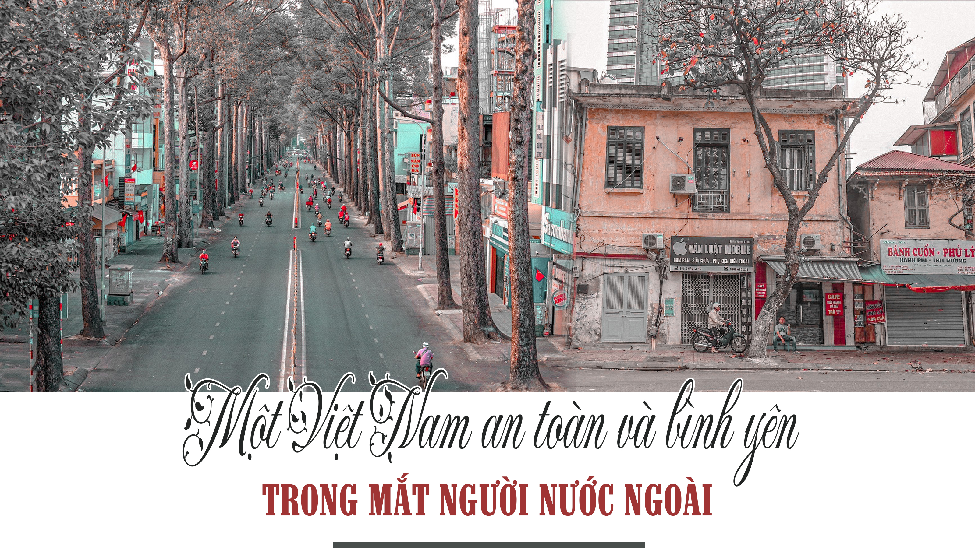 Một Việt Nam an toàn và bình yên trong mắt người nước ngoài