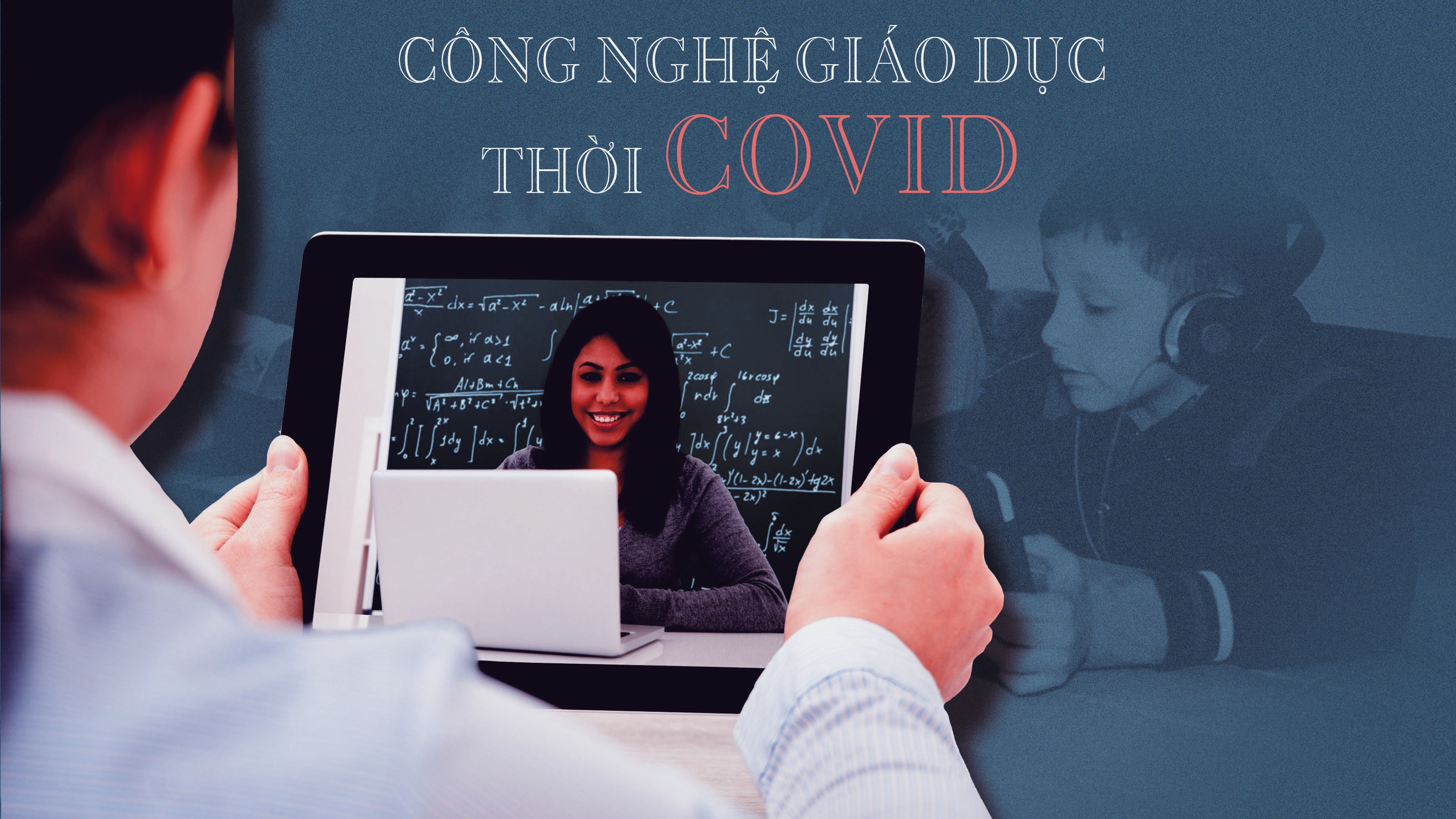 Công nghệ giáo dục thời COVID