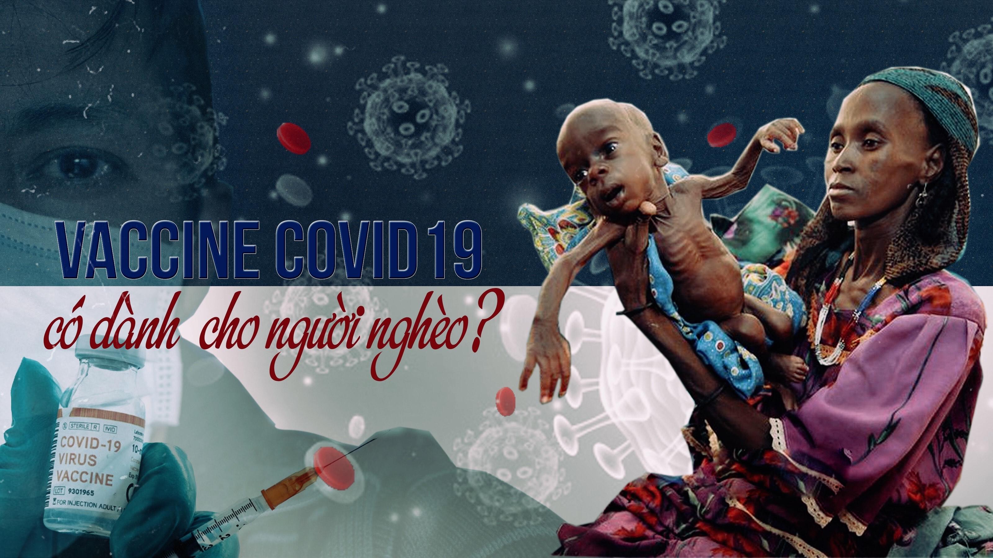 Vaccine COVID-19 có dành cho người nghèo?