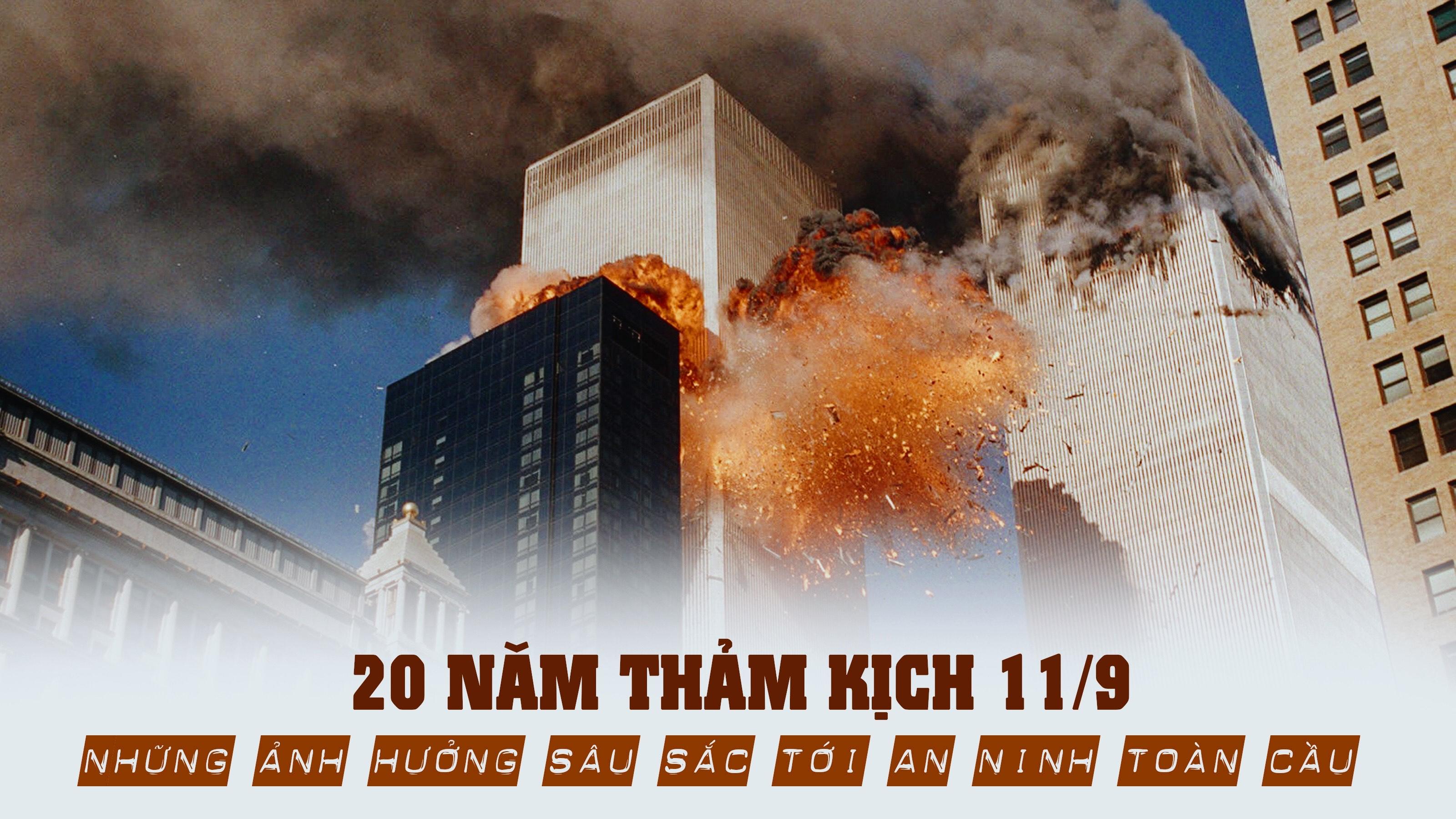 20 năm thảm kịch 11/9: Những ảnh hưởng sâu sắc tới an ninh toàn cầu