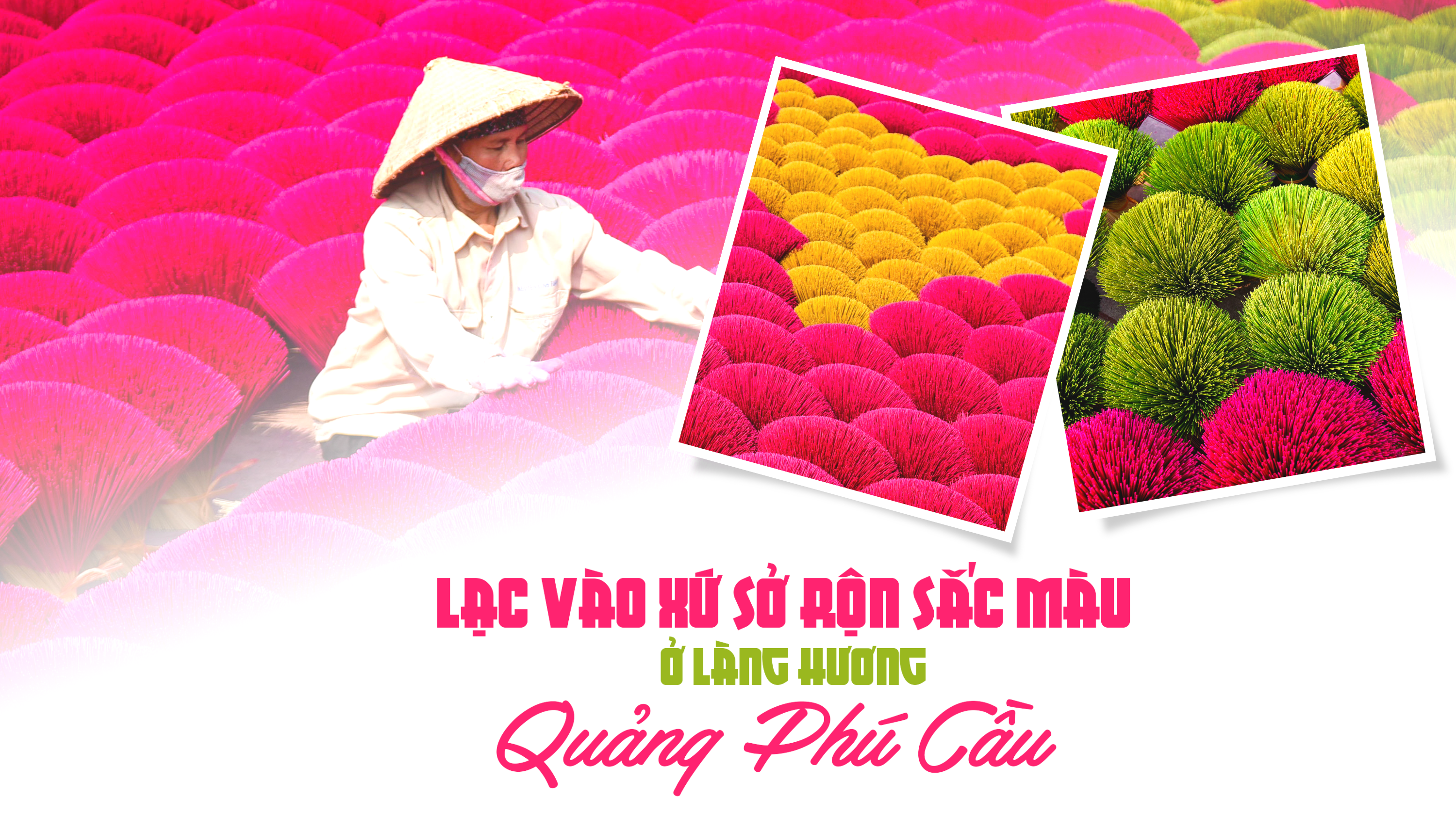 Lạc vào xứ sở rộn sắc màu ở làng hương Quảng Phú Cầu