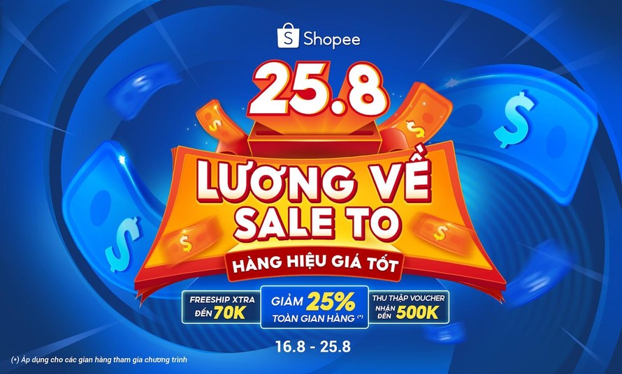 '25.8 Lương Về Sale To - Hàng Hiệu Giá Tốt' trên Shopee và những ưu đãi không thể bỏ lỡ