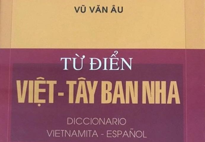 Giới thiệu, quảng bá Từ điển Việt - Tây Ban Nha đầu tiên ở Việt Nam