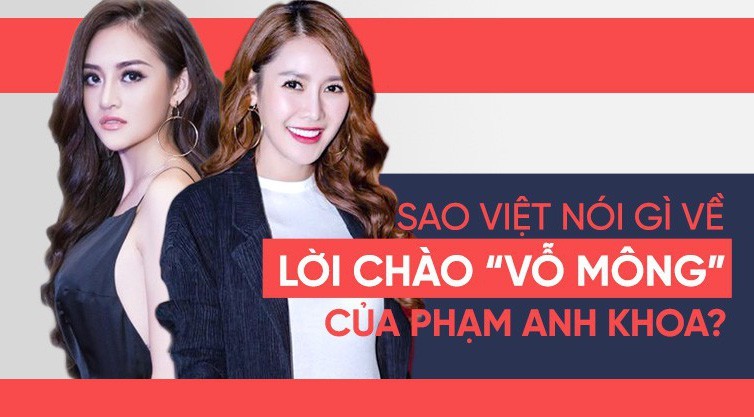 Sao Việt bức xúc trước phát ngôn 'vỗ mông chào hỏi là chuyện bình thường' 