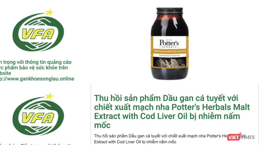 Cục ATTP khuyến cáo người tiêu dùng không sử dụng sản phẩm dầu gan cá tuyết chiết xuất mạch nha có tên Potter's Herbals Malt Extract with Cod Liver Oil vì đã bị thu hồi tại Anh vì nhiễm nấm mốc. 
