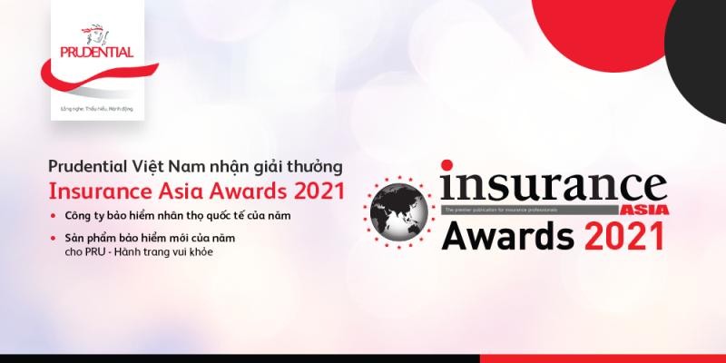 Prudential Việt Nam nhận giải thưởng kép, được vinh danh tại Insurance Asia Awards 2021