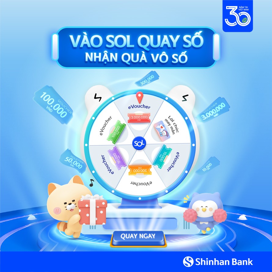 Ngân hàng Shinhan triển khai chương trình “vào SOL quay số, nhận quà vô số ”