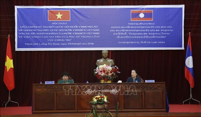 Nữ đại biểu Quốc hội Việt – Lào giúp nhau nâng cao vai trò của phụ nữ trong lĩnh vực chính trị