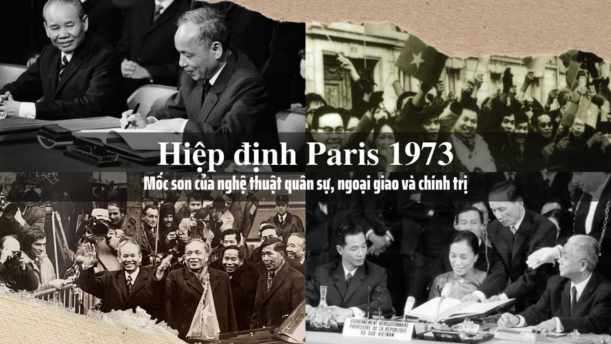 Hiệp định Paris 1973 – Mốc son của nghệ thuật quân sự, ngoại giao và chính trị