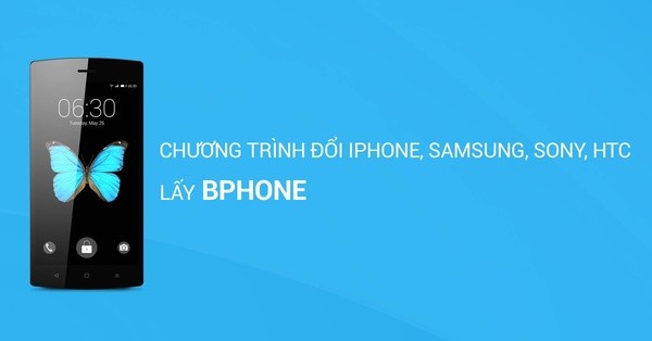 Bphone bất ngờ thông báo đổi sản phẩm lấy Iphone, Samsung